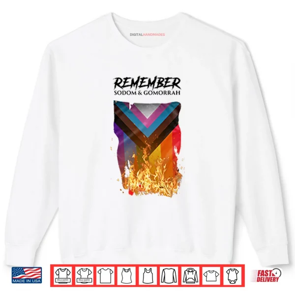 Remember Sodom & Gomorrah Shirt 1 Sweatshirt Remember Sodom Gomorrah Shirt