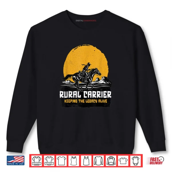 Sweatshirt Rural Carrier Keeping The Legacy Alive Graphic Shirt