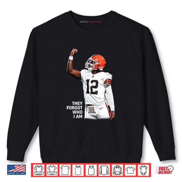 Shedeur Sander They Forgot Who I Am Shirt 1 Sweatshirt Shedeur Sander They Forgot Who I Am Shirt