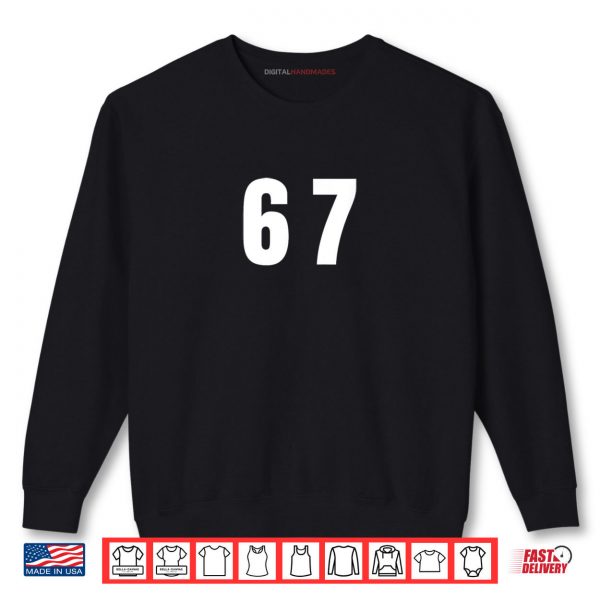 Sweatshirt Six Seven Meme Fun 67 Shirt