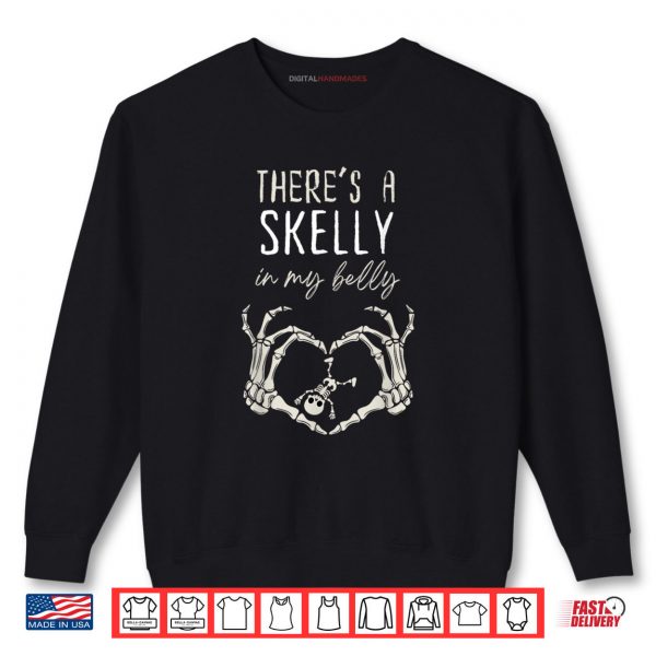 Sweatshirt Skeleton Theres Skelly In My Belly Pregnant Halloween Shirt