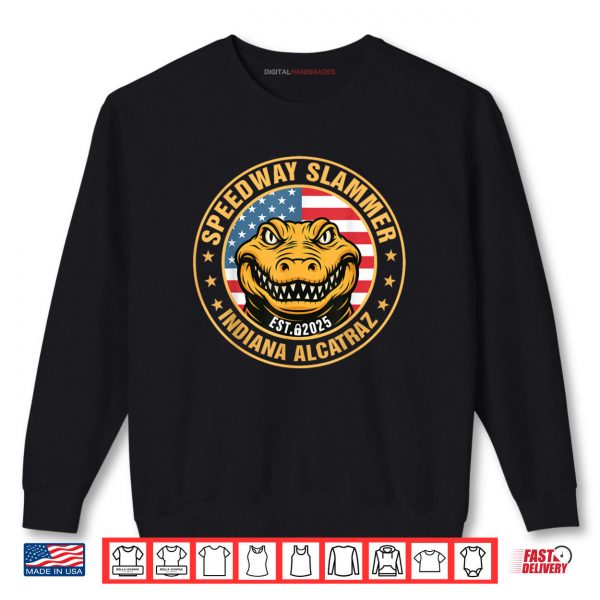 Speedway Slammer Indiana Alcatraz EST 2025 Shirt 1 Sweatshirt Speedway Slammer Indiana Alcatraz EST 2025 Shirt