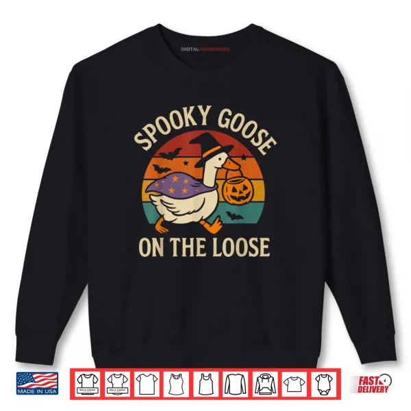 Spooky Goose On The Loose Funny Halloween Retro Shirt 1 Sweatshirt Spooky Goose On The Loose Funny Halloween Retro Shirt