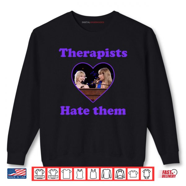 Sweatshirt Therapists Hate Them Courtney Love And Taylor Swift Shirt