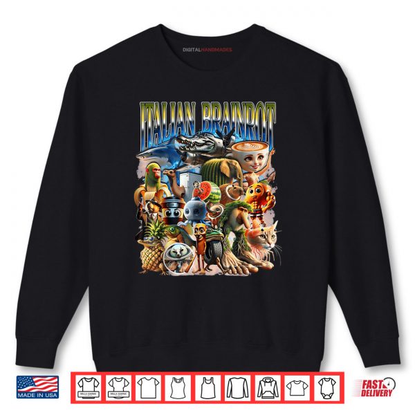 Types of Italian Brainrot Meme Character Hand Drawn Shirt 1 Sweatshirt Types of Italian Brainrot Meme Character Hand Drawn Shirt