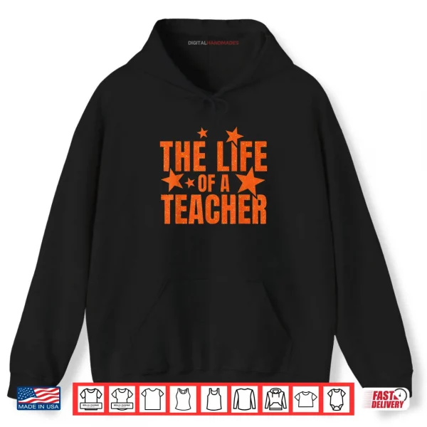 The Life of A Teacher Shirt 2 The Life of A Teacher Shirt 1