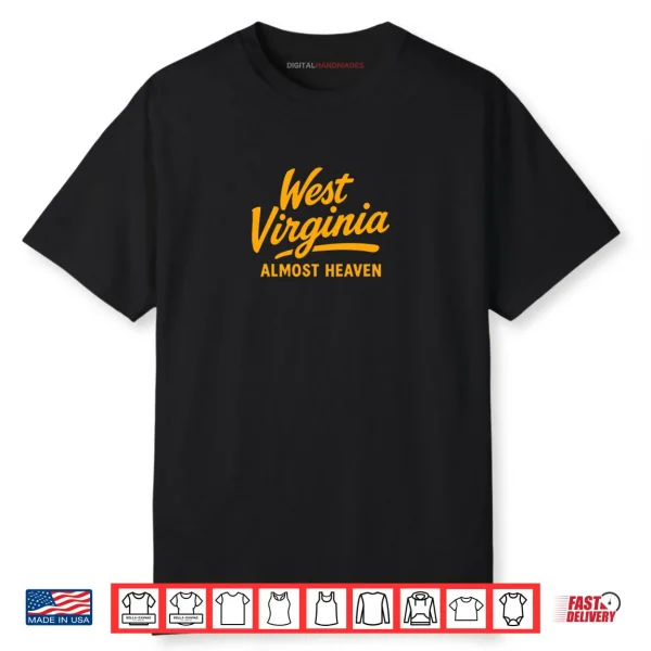 West Virginia Almost Heaven Shirt