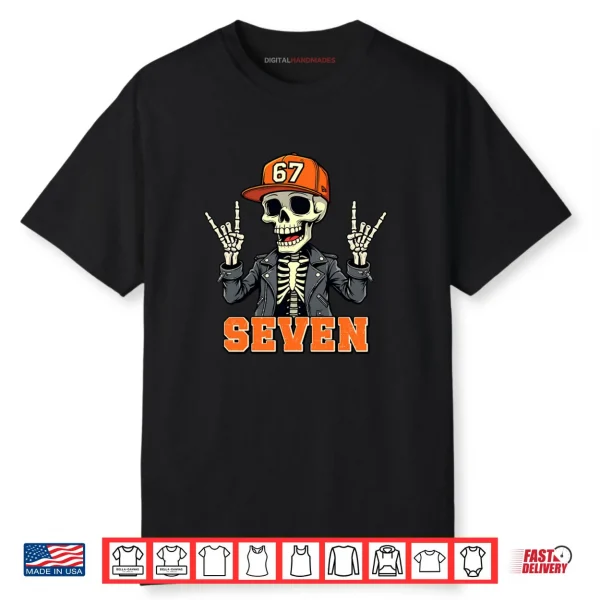 67ENDY SEVEN Skeleton  67 Six Seven Halloween 7 Shirt