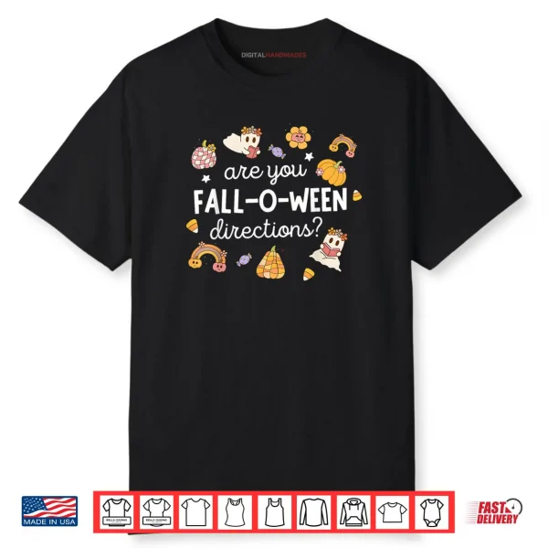 Are You Fall O Ween Directions Halloween Teacher Ghosts T Shirt