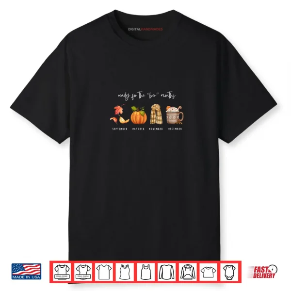 Autumn Season Fall Cozy Ready for The BER Months Shirt