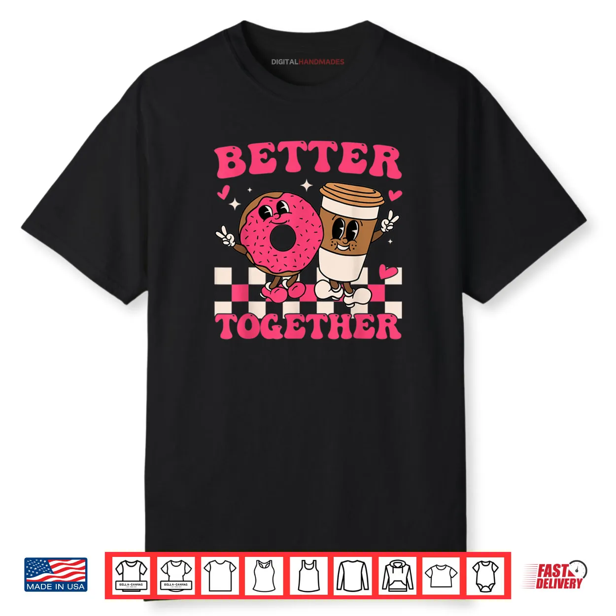 Better Together Coffee Donut Valentine’s Day Groovy Retro Shirt Better Together Coffee Donut Valentine’s Day Groovy Retro Shirt