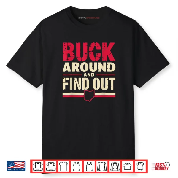 Buck Around and Find Out Map Home Buckeye Quote State Shirt