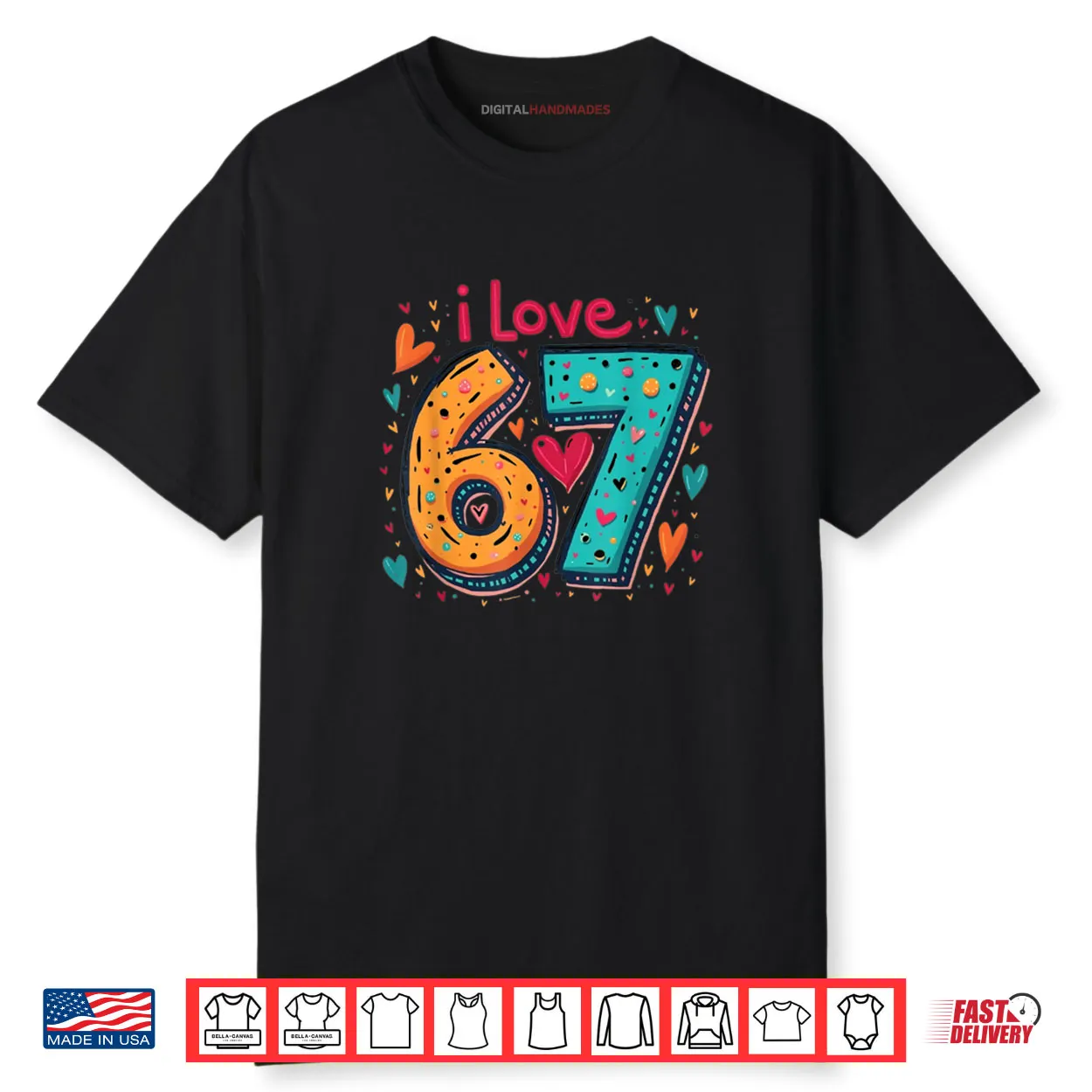 Classic 67 Meme Design Funny Meme I Love SIX Seven Shirt Classic 67 Meme Design Funny Meme I Love SIX Seven Shirt