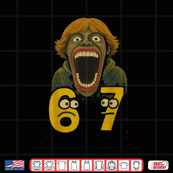 Design 67 Six Seven 6 7 Meme Design Funny 6 7 Shirt