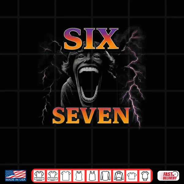 67 Six Seven Bootleg 6 7 Meme Design Funny 6 7 Shirt 3 Design 67 Six Seven Bootleg 6 7 Meme Design Funny 6 7 Shirt