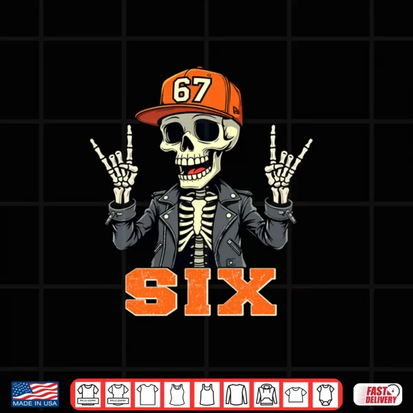 Design 67ENDY SIX Skeleton 67 Six Seven Halloween 6 Shirt