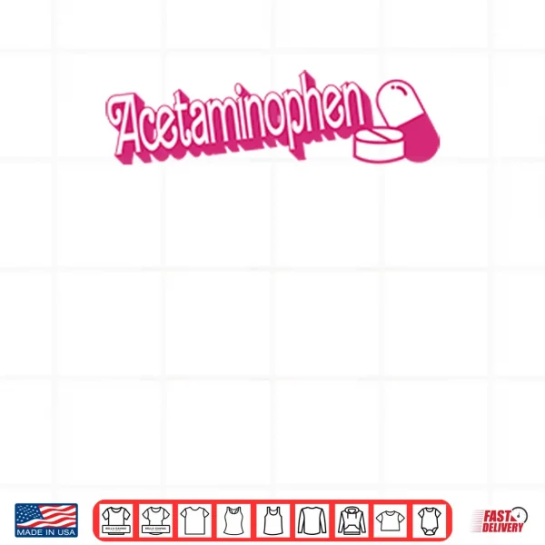 Acetaminophen Tylenol Shirt 3 Design Acetaminophen Tylenol Shirt