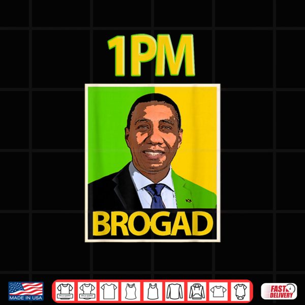Andrew Holness 1PM BROGAD JLP Supporters Novelty Retro Art Shirt 3 Design Andrew Holness 1PM BROGAD JLP Supporters Novelty Retro Art Shirt