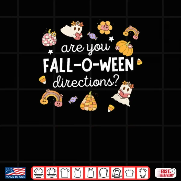 Design Are You Fall O Ween Directions Halloween Teacher Ghosts T Shirt