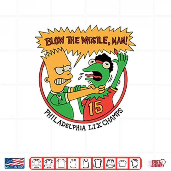 Bart Simpson Blow The Whistle Philadelphia LIX Champs Shirt 3 Design Bart Simpson Blow The Whistle Philadelphia LIX Champs Shirt