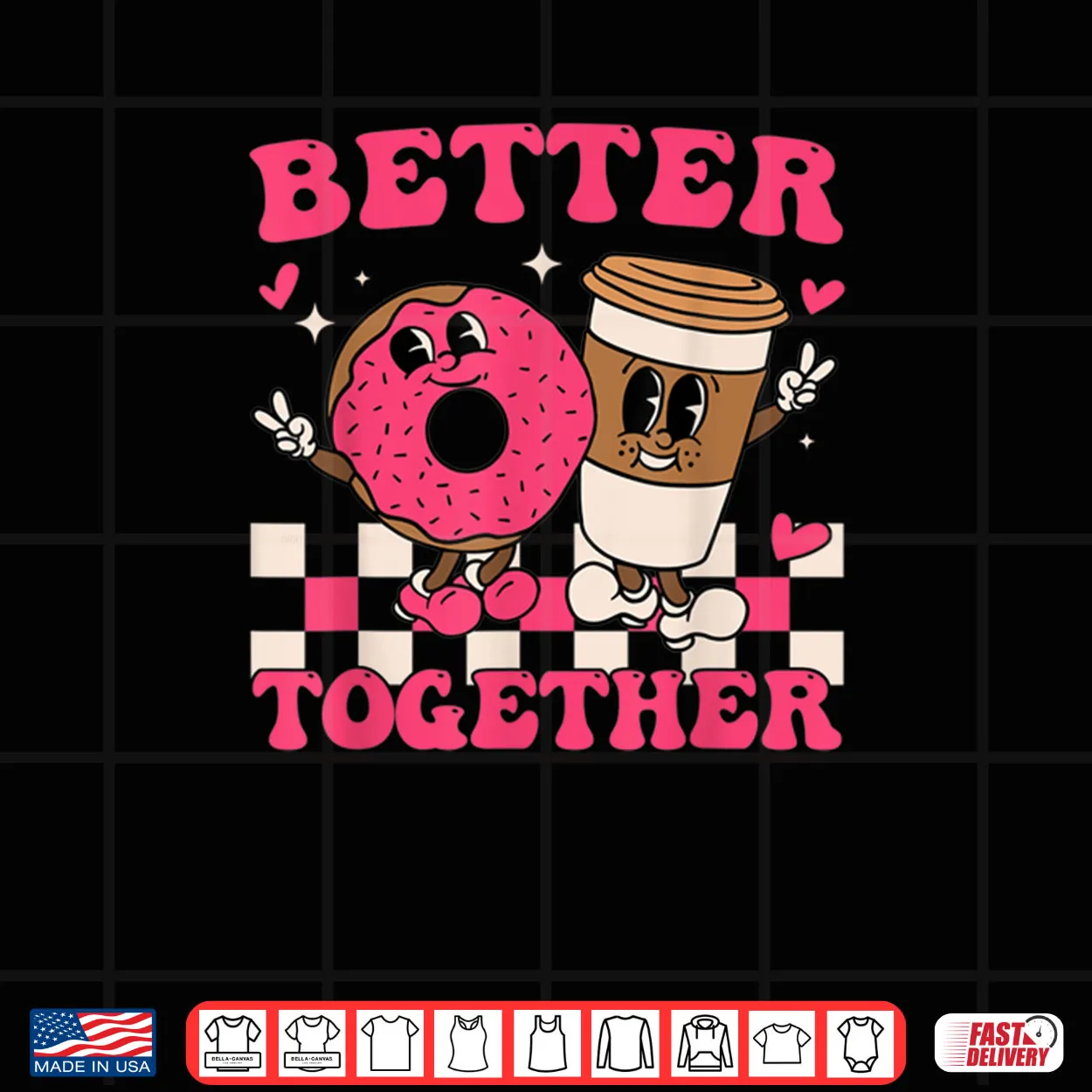 Better Together Coffee Donut Valentine’s Day Groovy Retro Shirt Better Together Coffee Donut Valentine’s Day Groovy Retro Shirt