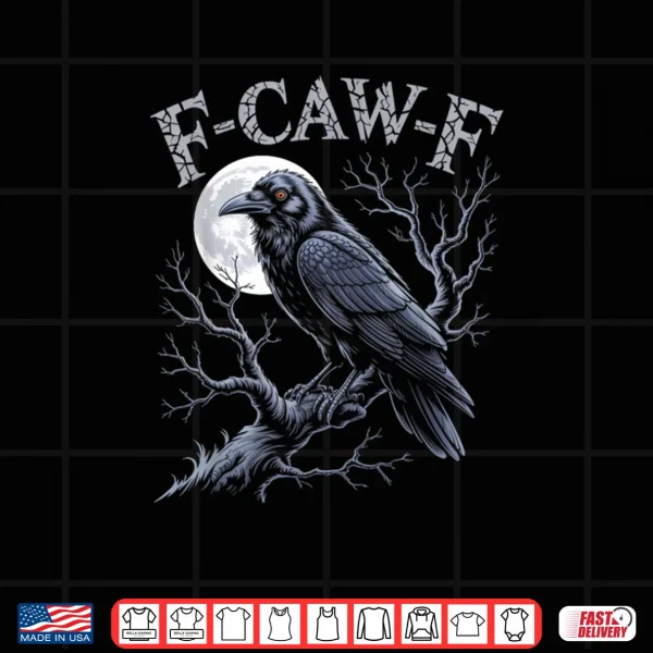 Design Black Crow F Caw F Funny Black Bird Moon Gothic Adult Humor Shirt
