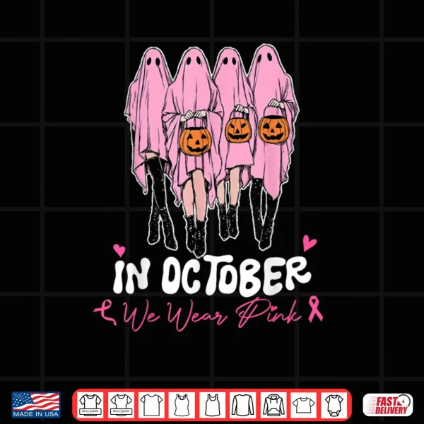 Design Breast Cancer Halloween in October We Wear Pink Shirt