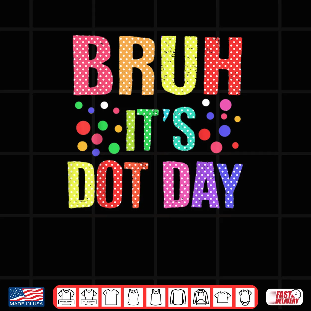 Bruh It’s Dot Day Polka Dotted Shirt Bruh It’s Dot Day Polka Dotted Shirt