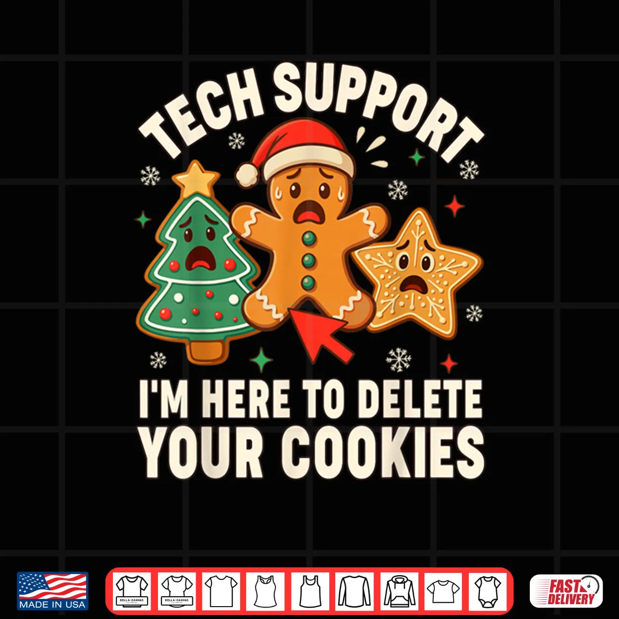 Christmas Tech Support Here to Delete Cookies Xmas Shirt Christmas Tech Support Here to Delete Cookies Xmas Shirt