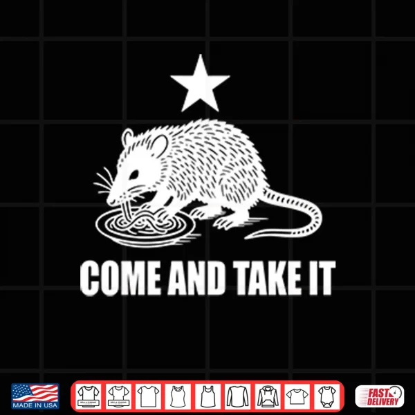 Design Come And Take It Opossum Shirt