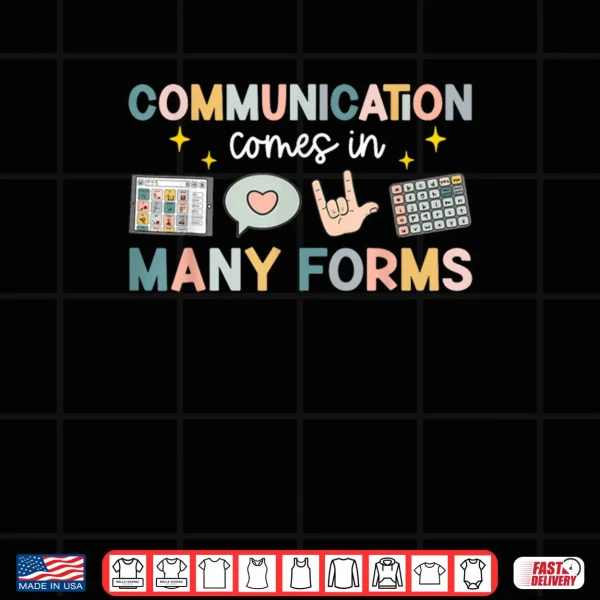 Design Communication Comes in Many Forms Inclusion Awareness Shirt