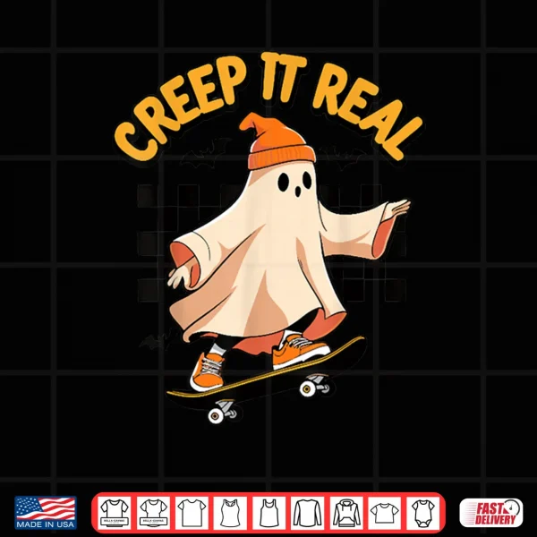 Design Creep It Real Spooky Ghost Skateboard Halloween Costume Shirt