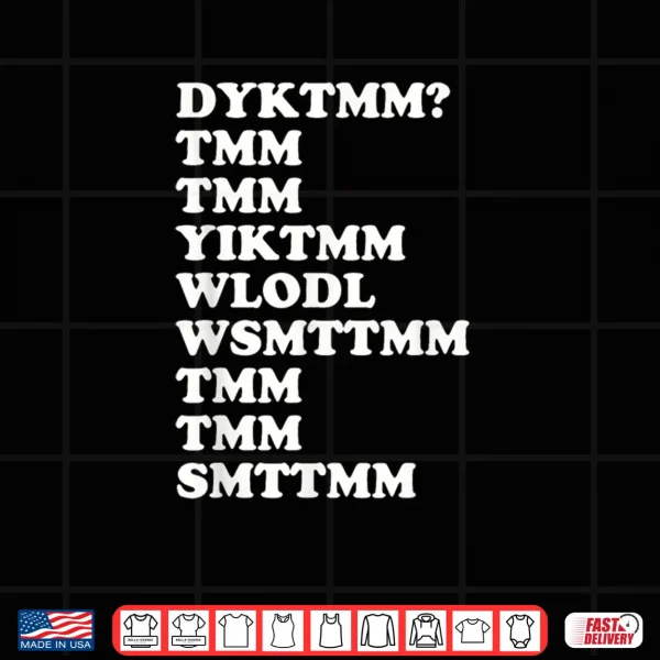 Design Do You Know The Muffin Man DYKTMM Nostalgic Saying Quote Shirt