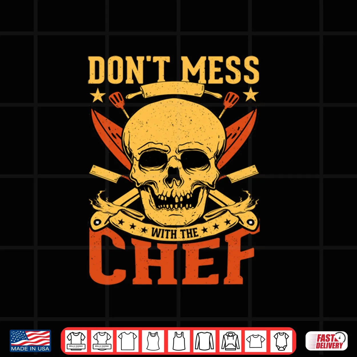 Don’t Mess with The Chef Skull Kitchen Shirt Don’t Mess with The Chef Skull Kitchen Shirt