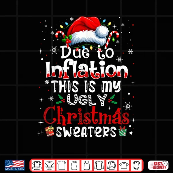 Design Due to Inflation This is My Ugly Sweater Family Christmas Shirt