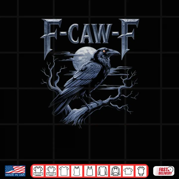 Design F Caw F Funny Gothic Raven Bird Halloween Shirt
