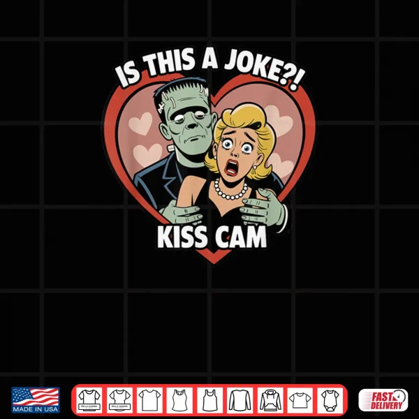 Design Frankenstein Monster is This A Joke Kiss Cam Funny Halloween Shirt