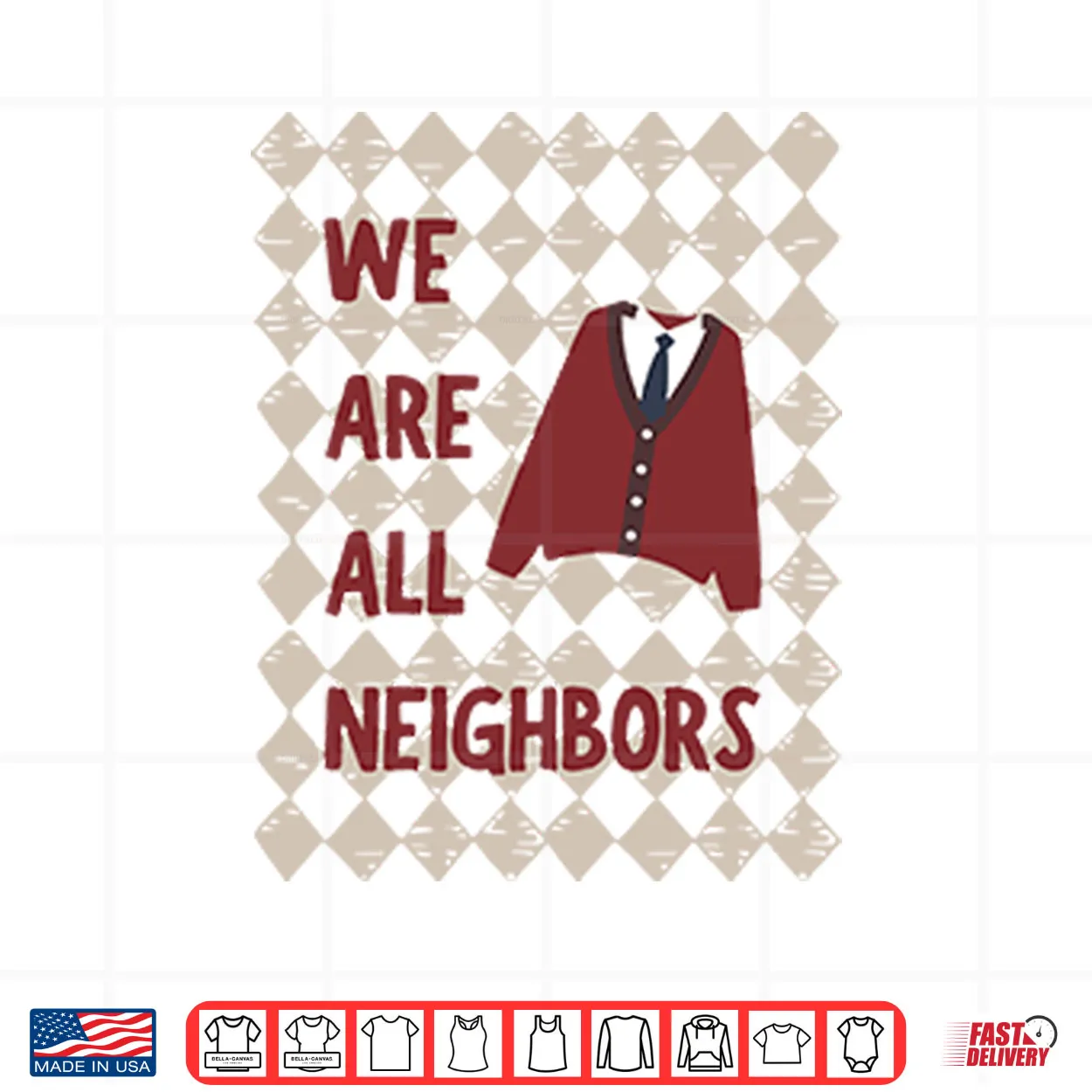 Fred Rogers We Are All Neighbors Shirt Fred Rogers We Are All Neighbors Shirt