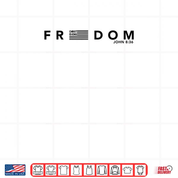 Design Freedom American Flag Christ is King Sets You Free Shirt