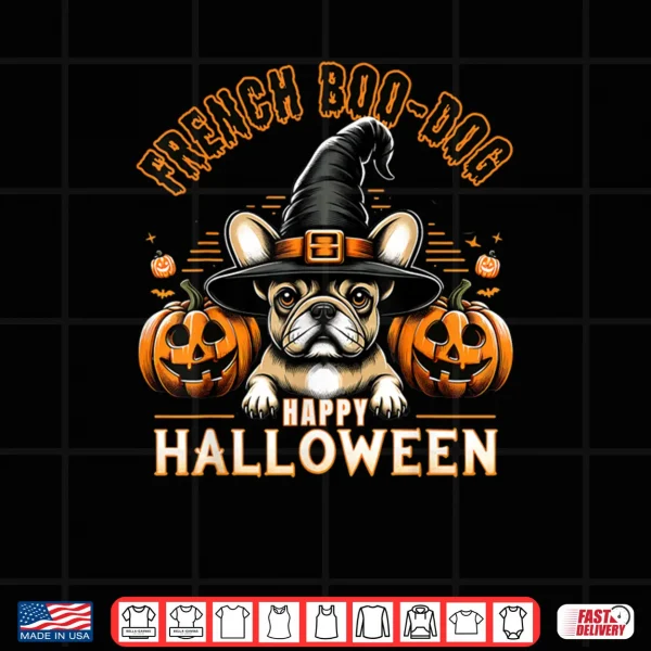 French Bulldog Happy Halloween cute Boodog Halloween Bulldog Shirt 3 Design French Bulldog Happy Halloween cute Boodog Halloween Bulldog Shirt