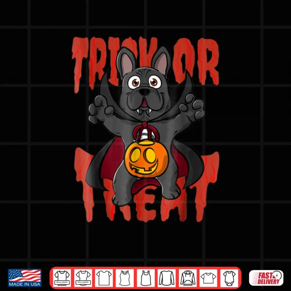 Design French Bulldog Vampire Trick Or Treat Halloween Shirt