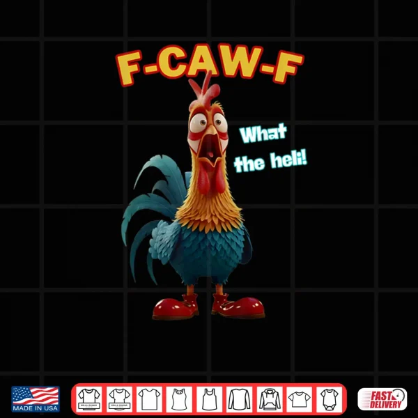 Funny Chicken F CAW F What The Heli Poultry Humor Shirt 3 Design Funny Chicken F CAW F What The Heli Poultry Humor Shirt