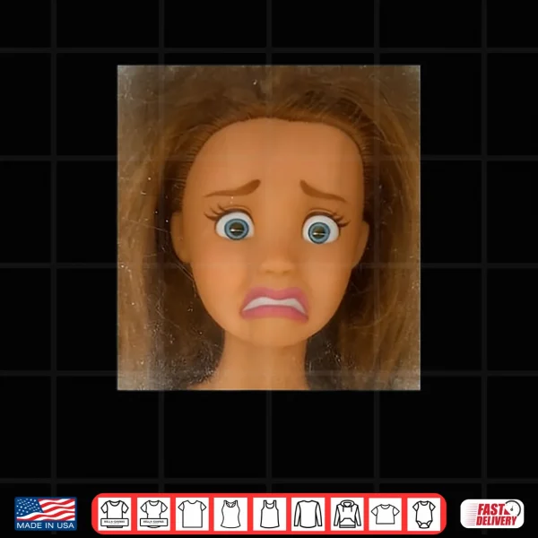 Funny Disgusting Doll Face Meme Shirt 3 Design Funny Disgusting Doll Face Meme Shirt