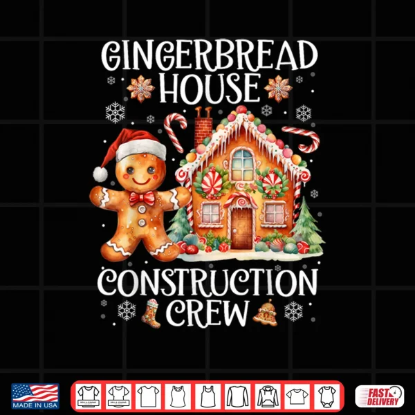 Design Gingerbread House Construction Crew Cookies Baking Christmas Shirt