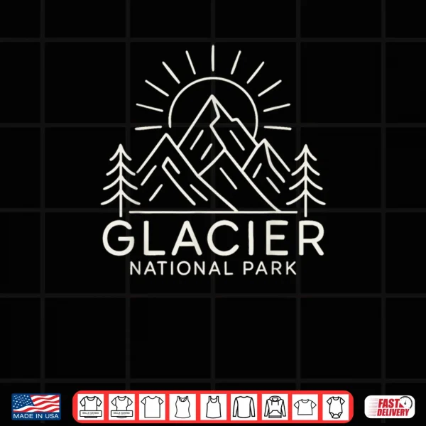 Glacier National Park Montana Shirt 3 Design Glacier National Park Montana Shirt