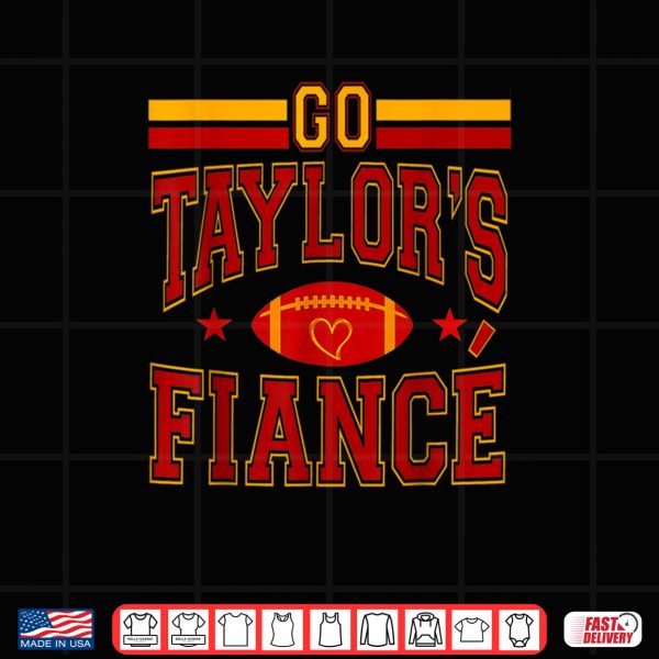 Design Go Taylors Fiance Shirt