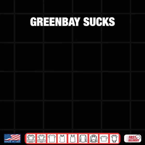 Design Greenbay Sucks Shirt