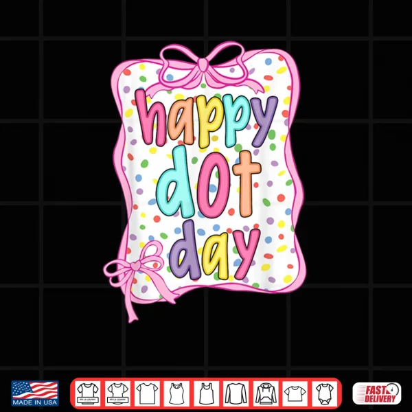 Design Groovy Happy Dot Day Colorful Polka Dot Shirt