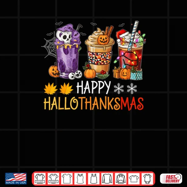 Design Happy Hallothanksmas Coffee Halloween Thanksgiving Christmas Shirt