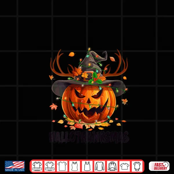 Design Happy Hallothanksmas Pumpkin Halloween Thanksgiving Xmas Shirt